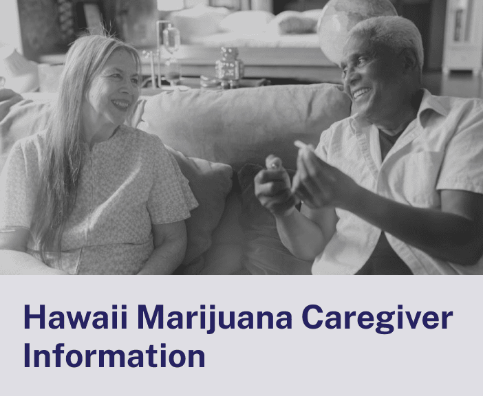 Hawaii Marijuana Caregiver Information