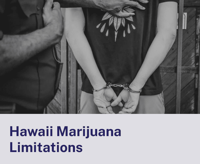 Hawaii Marijuana Limitations